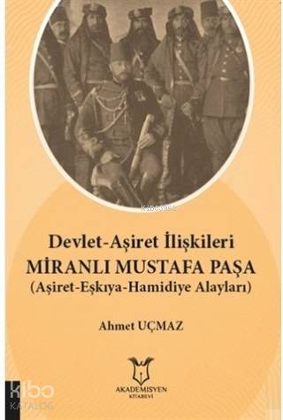 Devlet Aşiret İlişkileri Miranlı Mustafa Paşa