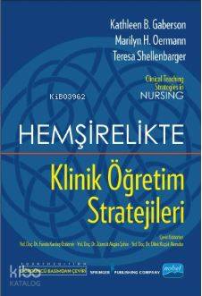 HEMŞİRELİKTE KLİNİK ÖĞRETİM STRATEJİLERİ Clinical Teaching Strategies In Nursing