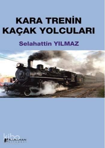 Kara Trenin Kaçak Yolcuları