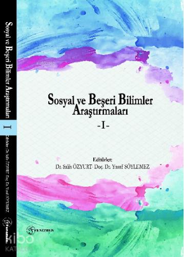 Sosyal ve Beşeri Bilimler Araştırmaları I