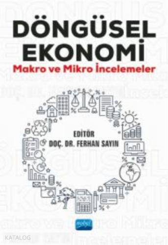 DÖNGÜSEL EKONOMİ Makro ve Mikro İncelemeler