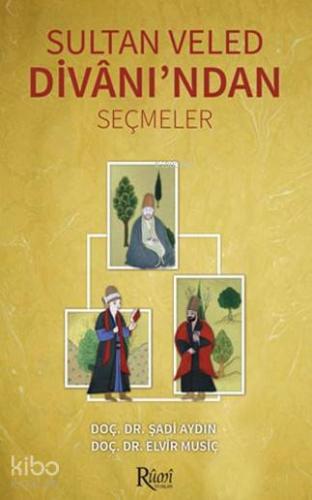 Sultan Veled Divanı ndan Seçmeler