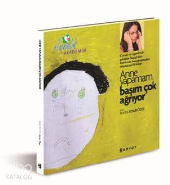 Annelik Akademisi Anne Yapamam Başım Çok Ağrıyor