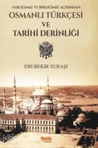 Varlığımız ve Birliğimiz Açısından Osmanlı Türkçesi ve Tarihi Derinliği