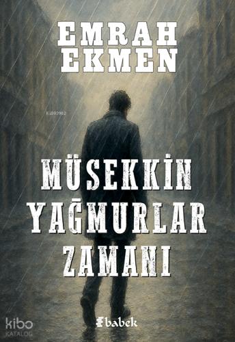 Müsekkin Yağmurlar Zamanı