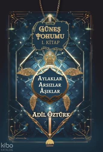 Güneş Tohumu I Kitap Aylaklar Arsızlar Aşıklar