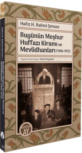 Bugünün Meşhur Huffazı Kiramı ve Mevlidhanları 1906 1972