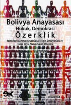 Bolivya Anayasası Hukuk Demokrasi Özerklik