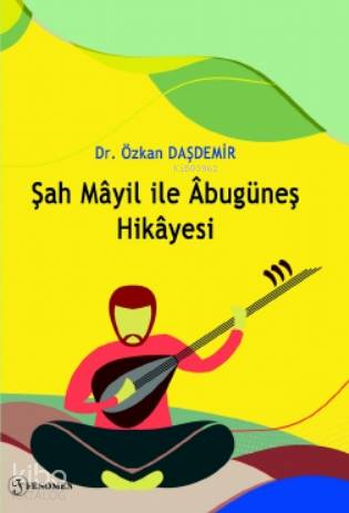 Şah Mayil İle Abugüneş Hikayesi