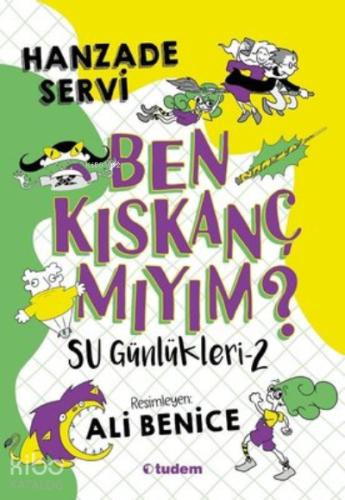 Ben Kıskanç Mıyım Su Günlükleri 2