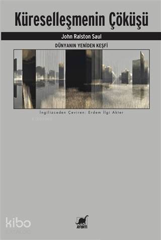 Dünyanın Yeniden Keşfi Küreselleşmenin Çöküşü