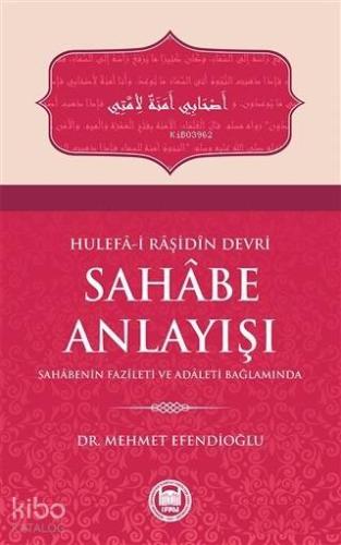 Hulefa i Raşidin Devri Sahabe Anlayışı
