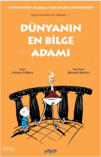 Küçük Filozoflar İçin Hikayeler 1 Dünyanın En Bilge Adamı