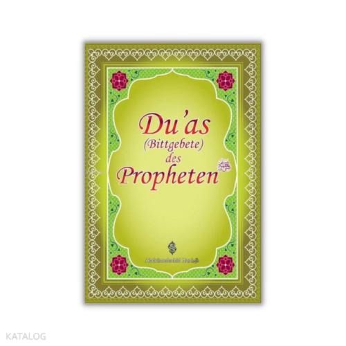 Duas Des Propheten Peygamber Efendimizin Dilinden Dualar