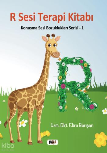 R Sesi Terapi Kitabı Konuşma Sesi Bozuklukları Serisi 1