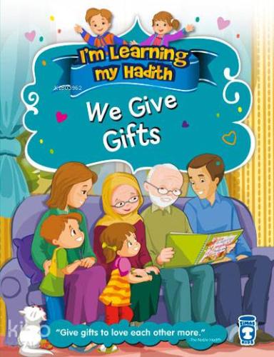 I m Learning My Hadith We Give Gifts