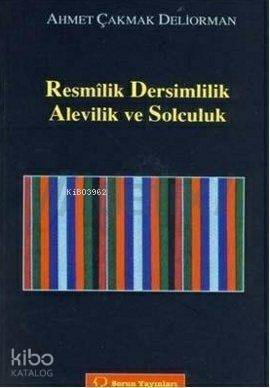 Resmilik Dersimlilik Alevilik ve Solculuk