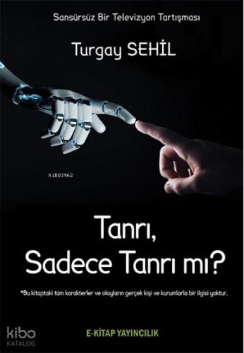 Tanrı Sadece Tanrı mı