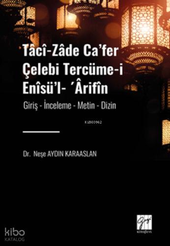 Taci zade Ca fer Çelebi Tercüme i Enisü l Arifin