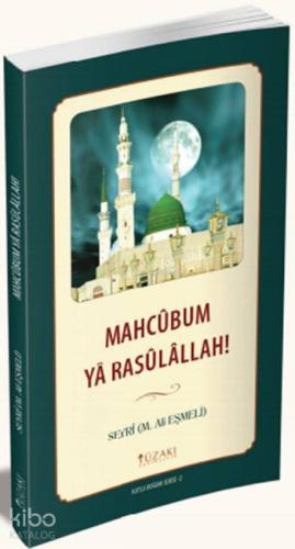 Mahcubum Ya Rasulallah Kutlu Doğum Serisi 2