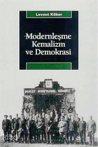 Modernleşme Kemalizm ve Demokrasi