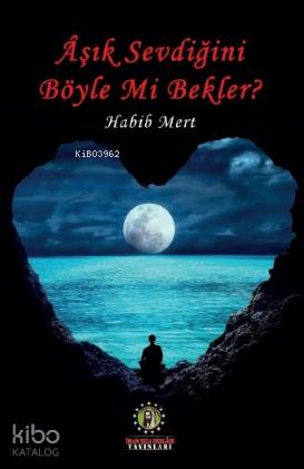 Aşık Sevdiğini Böyle Mi Bekler