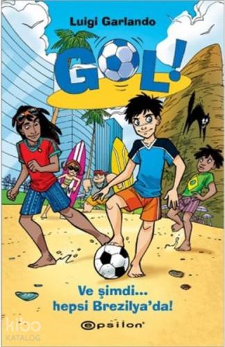 Gol Ve Şimdi Hepsi Brezilya da