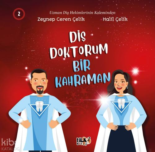Diş Doktorum Bir Kahraman
