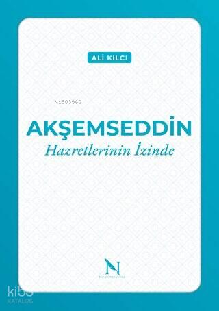 Akşemseddin Hazretlerinin İzinde