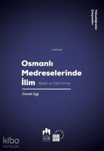 Osmanlı Medreselerinde İlim 2 Cilt