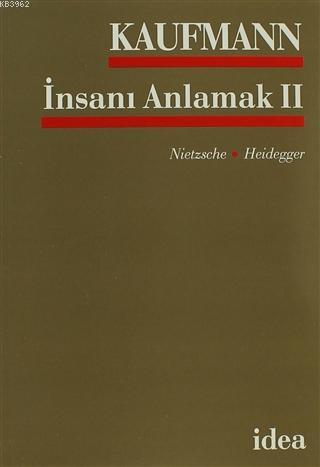İnsanı Anlamak 2 Nietsche Heidegger