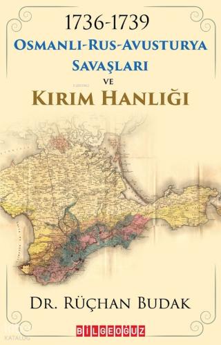 1736 1739 Osmanlı Rus Avusturya Savaşları ve Kırım Hanlığı