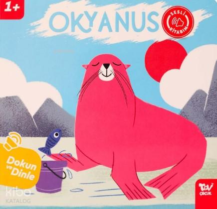 Dokun ve Dinle Sesli Kitabım Okyanus