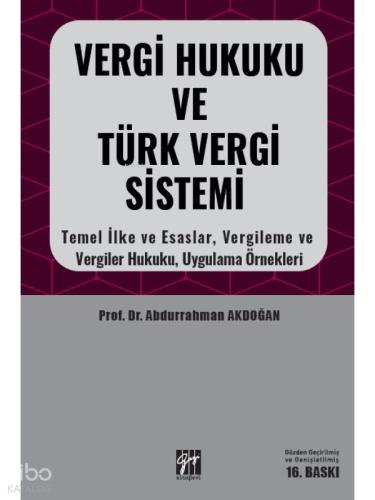 Vergi Hukuku ve Türk Vergi Sistemi Temel İlke Esaslar Vergileme ve Vergiler Hukuku Uygulama Örnekleri