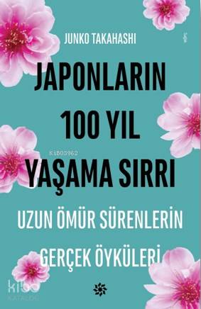 Japonların 100 Yıl Yaşama Sırrı SC