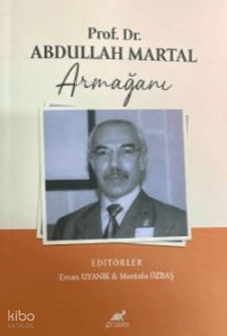 Prof Dr Abdullah Martal Armağanı
