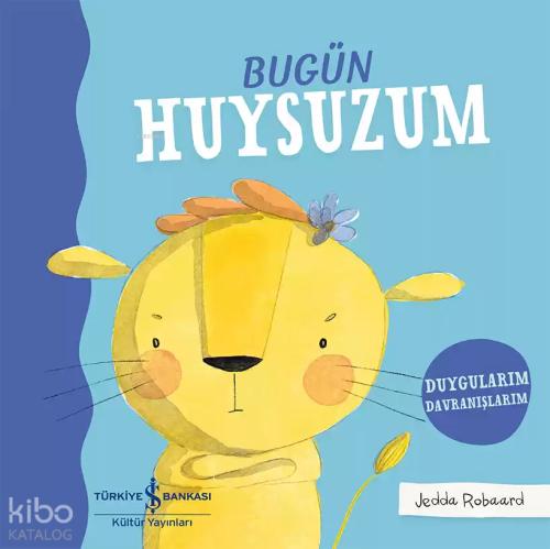 Bugün Huysuzum