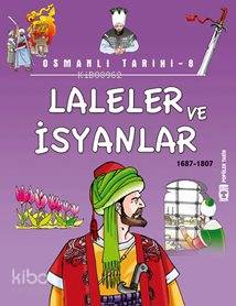 Laleler Ve İsyanlar Osmanlı Tarihi 8