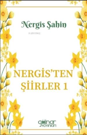 Nergis ten Şiirler 1