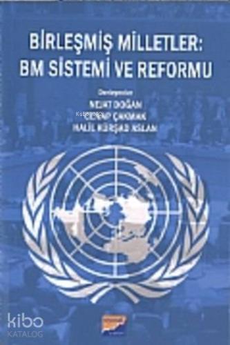 Birleşmiş Milletler BM Sistemi ve Reformu