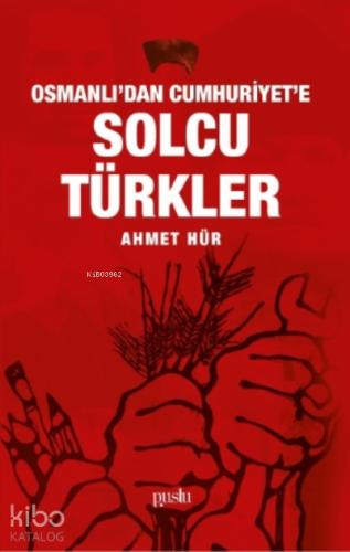Osmanlı dan Cumhuriyet e Solcu Türkler
