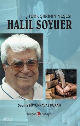 Türk Şiirin Neşesi Halil Soyuer