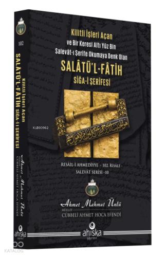 Salatü l Fatih Sîğa İ Şerîfesi Ahmet Mahmut Ünlü