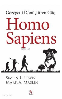 Homo Sapiens Gezegeni Dönüştüren Güç