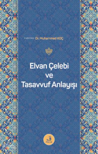 Elvan Çelebi ve Tasavvuf Anlayışı