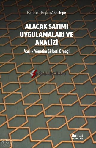 Alacak Satımı Uygulamaları ve Analizi