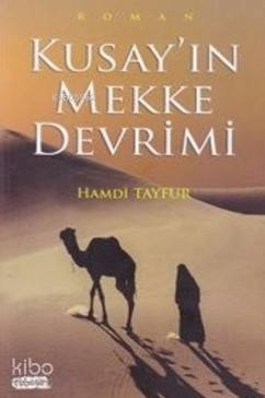 Kusay ın Mekke Devrimi