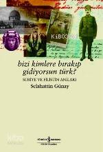 Bizi Kimlere Bırakıp Gidiyorsun Türk