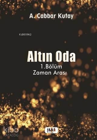 Altın Oda 1 Bölüm Zaman Arası