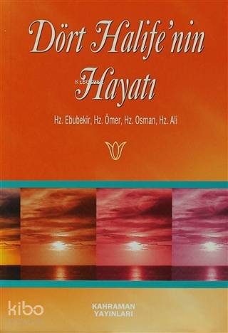 Dört Halife nin Hayatı